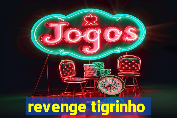 revenge tigrinho